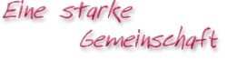 Eine starke Gemeinschaft